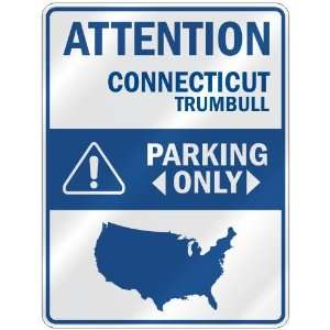 ATTENTION  TRUMBULL PARKING ONLY  PARKING SIGN USA CITY CONNECTICUT
