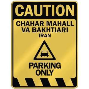 CAUTION CHAHAR MAHALL VA BAKHTIARI PARKING ONLY  PARKING SIGN IRAN