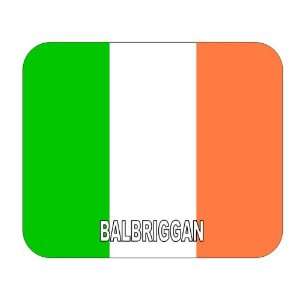  Ireland, Balbriggan Mouse Pad 