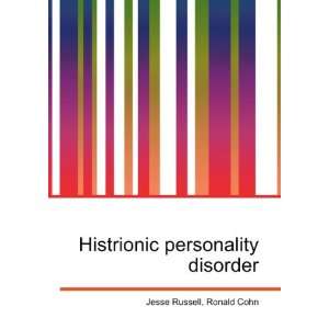 Histrionic personality disorder Ronald Cohn Jesse Russell  