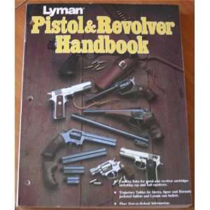   Lyman Pistol and Revolver Handbook C. Kenneth Ramage (Editor) Books