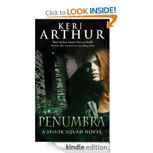 Penumbra Spook Squad Trilogy Book 3 Keri Arthur  Kindle 
