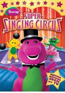   circus dvd barney the list author says older kids love it 3 years