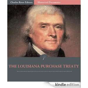 The Louisiana Purchase Treaty Various Authors, Charles River Editors 