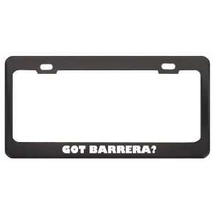 Got Barrera? Boy Name Black Metal License Plate Frame Holder Border 