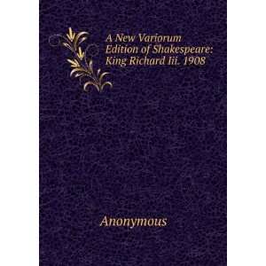   Edition of Shakespeare King Richard Iii. 1908 Anonymous Books