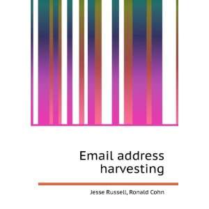  Email address harvesting Ronald Cohn Jesse Russell Books