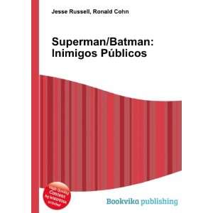  Superman/Batman Inimigos PÃºblicos Ronald Cohn Jesse 