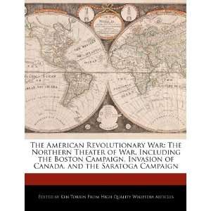 The American Revolutionary War The Northern Theater of War, Including 