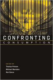 Confronting Consumption, (0262162083), Thomas Princen, Textbooks 