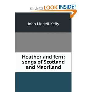  Heather and fern songs of Scotland and Maoriland John 