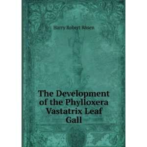   of the Phylloxera Vastatrix Leaf Gall Harry Robert Rosen Books