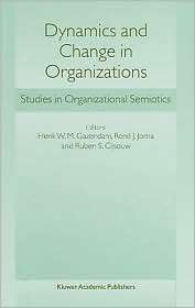 Dynamics And Change In Organizations, (1402014775), H.W. Gazendam 