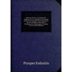   Historiques, Volumes 32 33 (French Edition) Prosper Enfantin Books
