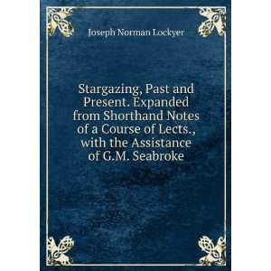  Stargazing, past and present Joseph Norman Lockyer Books