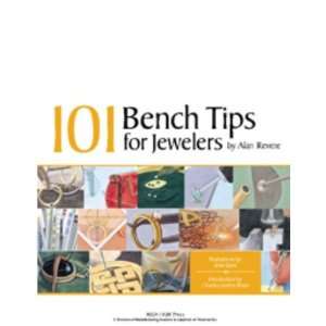  101 Bench Tips for Jewelers, By Alan Revere Arts, Crafts 