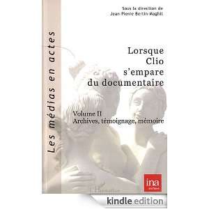   Archives Témoignage Mémoire (Les médias en actes) (French Edition