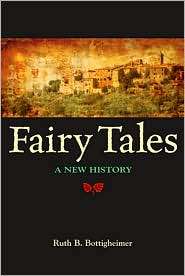 Fairy Tales A New History, (1438425244), Ruth B. Bottigheimer 