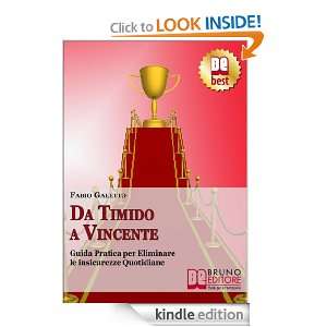 Da Timido a Vincente (Italian Edition) Fabio Galetto  