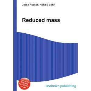  Reduced mass Ronald Cohn Jesse Russell Books