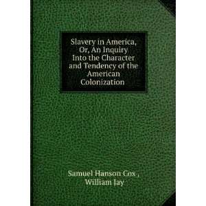  Slavery in America, Or, An Inquiry Into the Character and 