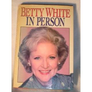 Betty White in Person by Betty White (Sep 2, 1987)