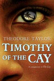   Timothy of the Cay by Theodore Taylor, Houghton 