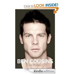Ben Cousins My Life Story Ben Cousins  Kindle Store