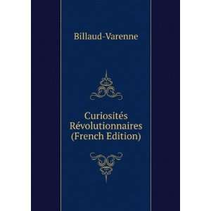   RÃ©volutionnaires (French Edition) Billaud Varenne Books