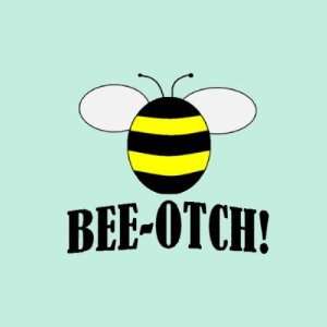  BEE OTCH (beeotch,biotch) funny bumblebee buttons Arts 