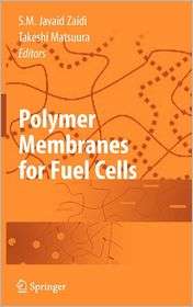 Polymer Membranes for Fuel Cells, (0387735313), S.M. Javaid Zaidi 