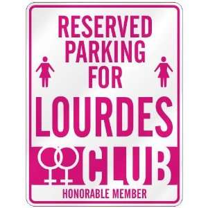   RESERVED PARKING FOR LOURDES 