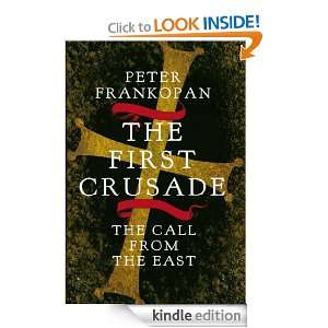 The First Crusade Frankopan Peter  Kindle Store