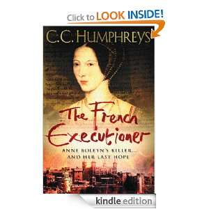 The French Executioner C.C. Humphreys  Kindle Store