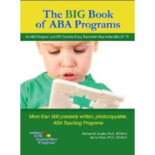 The BIG Book of ABA Programs by Michael M. Mueller Ph.D. BCBA D and 