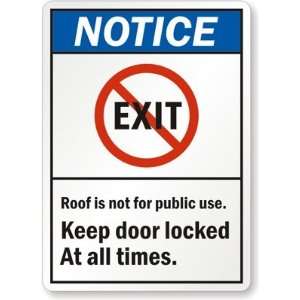  Notice Roof Is Not For Public Use. Keep Door Locked At 