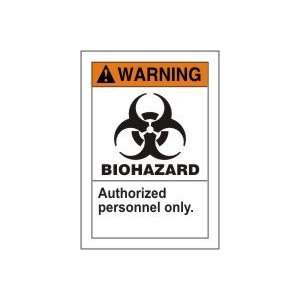  WARNING Labels BIOHAZARD AUTHORIZED PERSONNEL ONLY (W 