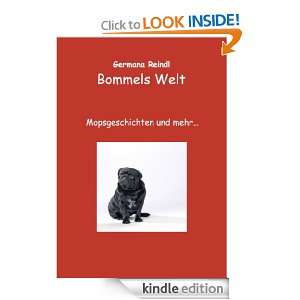Bommels Welt Mopsgeschichten und mehr (German Edition) Germana 
