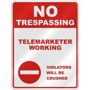 NO TRESPASSING  TELEMARKETER WORKING VIOLATORS WILL BE 