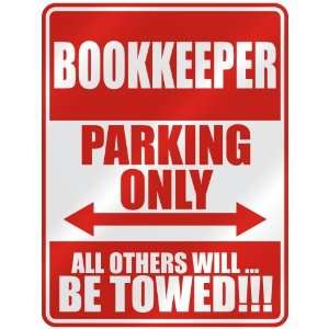   BOOKKEEPER PARKING ONLY  PARKING SIGN OCCUPATIONS