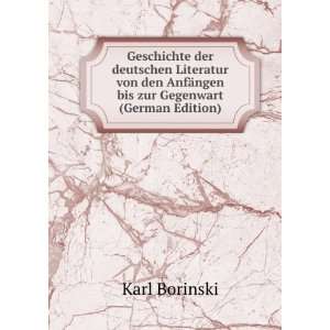   AnfÃ¤ngen bis zur Gegenwart (German Edition) Karl Borinski Books
