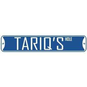   TARIQ HOLE  STREET SIGN
