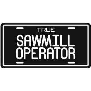  New  True Sawmill Operator  License Plate Occupations 