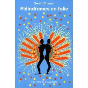  palindromes en folie (9782846220361) Gerard Durand Books