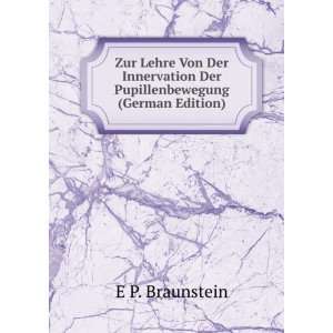   Der Pupillenbewegung (German Edition) E P. Braunstein Books