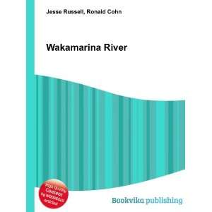  Wakamarina River Ronald Cohn Jesse Russell Books