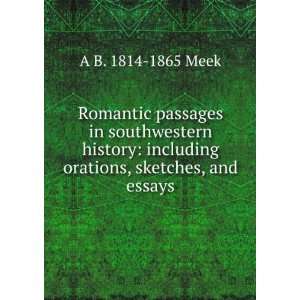   including orations, sketches, and essays A B. 1814 1865 Meek Books