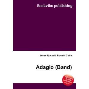  Adagio (Band) Ronald Cohn Jesse Russell Books