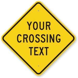  Your Crossing Text Diamond Grade Sign, 18 x 18 Office 