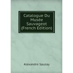   Du MusÃ©e Sauvageot (French Edition) Alexandre Sauzay Books